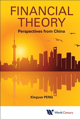 Book cover of Financial Theory: Perspectives from China by Peng Xingyun