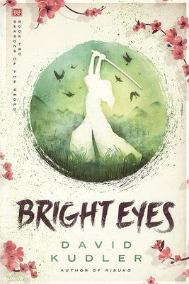 Bright Eyes: A Kunoichi Tale by David Kudler book cover