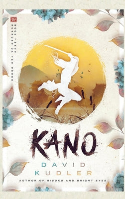 Kano: A Kunoichi Tale by David Kudler book cover