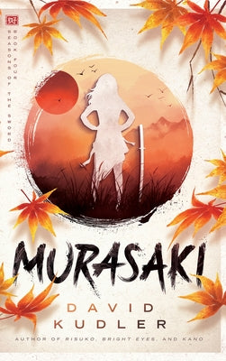 Murasaki: A Kunoichi Tale by David Kudler book cover