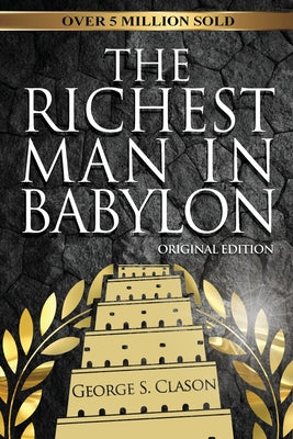 Book cover of The Richest Man In Babylon - Original Edition by Clason, George S.