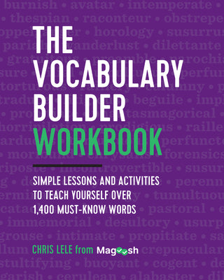 The Vocabulary Builder Workbook: Simple Lessons and Activities to Teach Yourself Over 1,400 Must-Know Words by Lele, Chris book cover