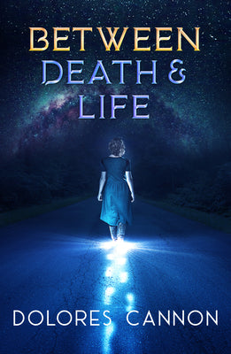 Between Death and Life: Conversations with a Spirit (Updated and Revised) by Cannon, Dolores book cover