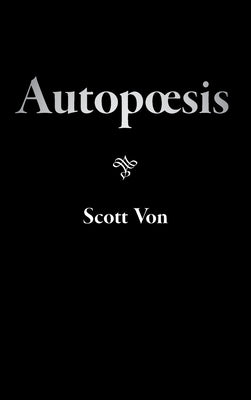 Autopoesis by Scott Von book cover