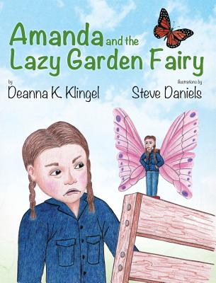 Book cover of Amanda and the Lazy Garden Fairy by Klingel, Deanna K.