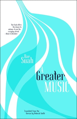 Book cover of A Greater Music by Bae, Suah