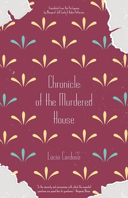 Book cover of Chronicle of the Murdered House by Cardoso, L