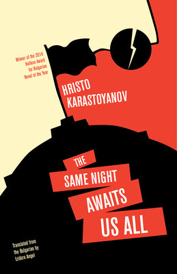 Book cover of The Same Night Awaits Us All by Karastoyanov, Hristo