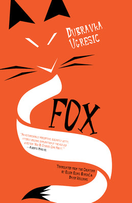 Book cover of Fox by Ugresic, Dubravka