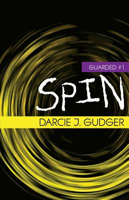 Spin by Darcie J. Gudger book cover