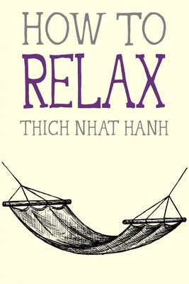 Book cover of How to Relax by Nhat Hanh, Thich