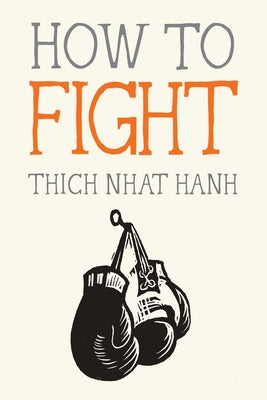Book cover of How to Fight by Nhat Hanh, Thich
