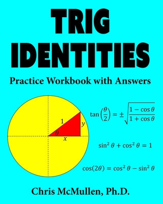 Trig Identities Practice Workbook with Answers by Chris McMullen book cover