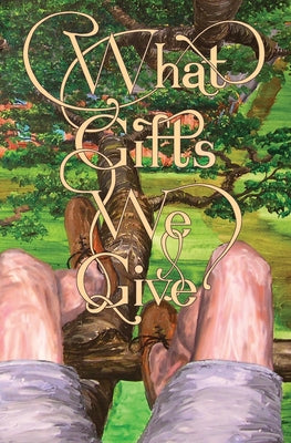 What Gifts We Give by Mark Vedder book cover
