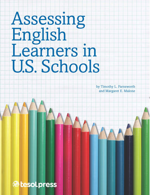 Book cover of Assessing English Learners in U.S. Schools by Farnsworth, Timothy L.