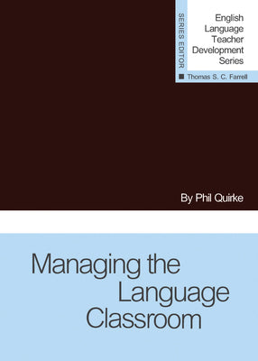 Book cover of Managing the Language Classroom by Quirke, Phil