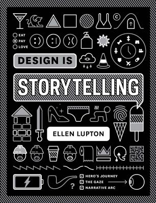 Design Is Storytelling by Lupton, Ellen book cover