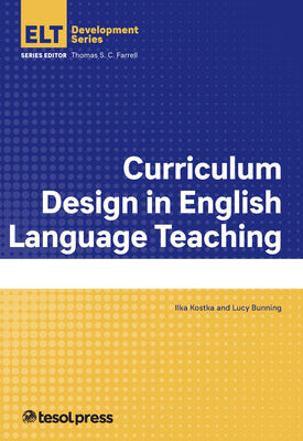 Book cover of Curriculum Design in English Language Teaching by Kostka, Ilka
