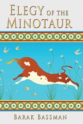 Book cover of Elegy of the Minotaur by Bassman, Barak a.