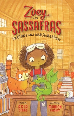 Book cover of Dragons and Marshmallows: Zoey and Sassafras #1 by Citro, Asia