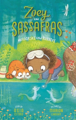 Book cover of Merhorses and Bubbles: Zoey and Sassafras #3 by Citro, Asia
