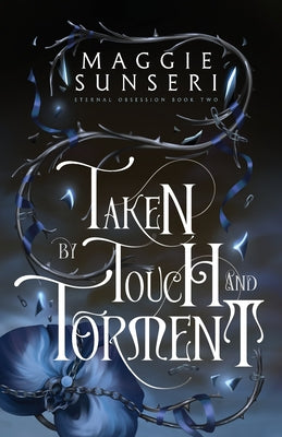 Taken by Touch and Torment by Sunseri, Maggie book cover