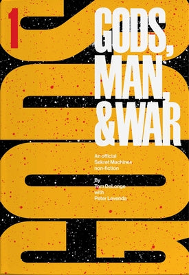 Book cover of Sekret Machines: Gods: Volume 1 of Gods Man & War by Delonge, Tom