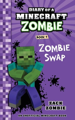 Diary of a Minecraft Zombie Book 4: Zombie Swap by Zack Zombie book cover