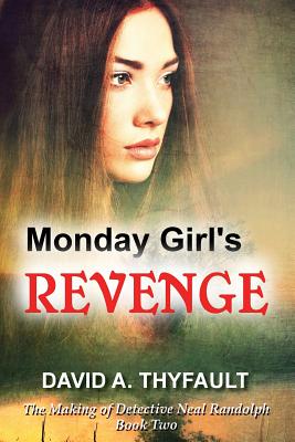 Book cover of Monday Girl's Revenge by Thyfault, David a.