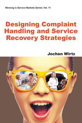 Book cover of Designing Complaint Handling and Service Recovery Strategies by Wirtz Jochen