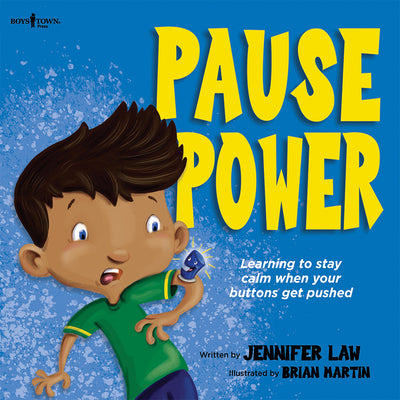 Pause Power: Learning to Stay Calm When Your Buttons Get Pushed Volume 1 by Law, Jennifer book cover