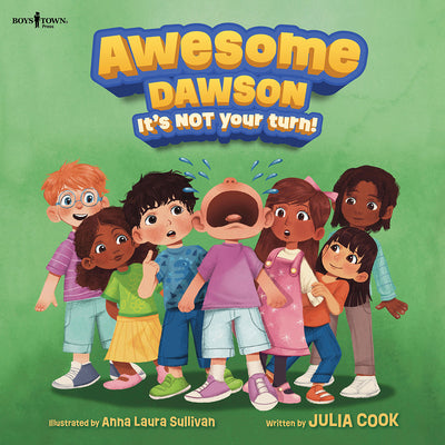 Book cover of Awesome Dawson: It's Not Your Turn!: Volume 1 by Cook, Julia