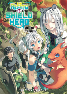 Book cover of The Rising of the Shield Hero Volume 12: Light Novel by Yusagi, Aneko