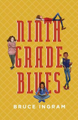 Ninth Grade Blues by Bruce Ingram book cover