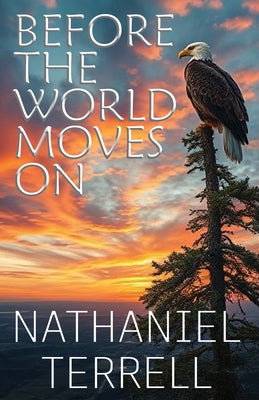 Book cover of Before the World Moves On by Terrell, Nathaniel