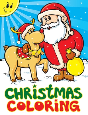 Christmas Coloring: A Christmas Stocking Stuffers Activity Book for Kids, Coloring Books for Boys, Girls, Toddlers, Best Stocking Stuffer Ideas, 50 Cu by Big Dreams Art Supplies book cover