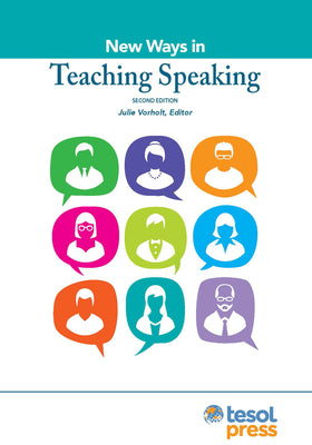 Book cover of New Ways in Teaching Speaking, Second Edition by Vorholt, Julie