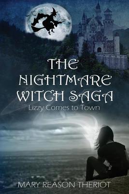 The Nightmare Witch Saga: Lizzy Comes to Town by Mary Reason Theriot book cover