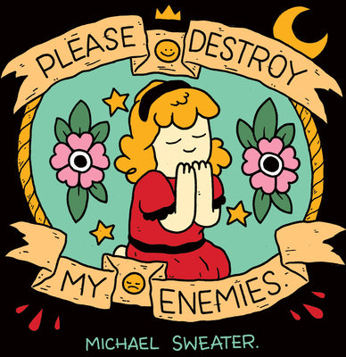 Book cover of Please Destroy My Enemies by Sweater, Michael