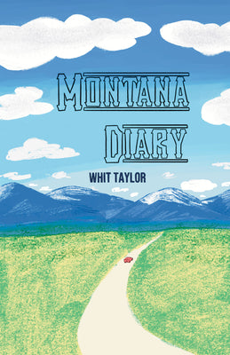 Book cover of Montana Diary by Taylor, Whit