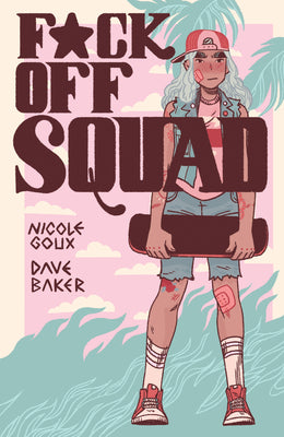 Book cover of F*ck Off Squad by Goux, Nicole