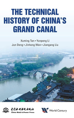 Book cover of The Technical History of China's Grand Canal by Tan Xuming