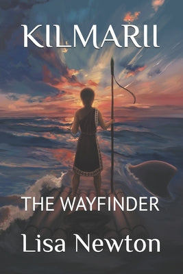 Kilmarii: The Wayfinder by Lisa Anne Newton book cover