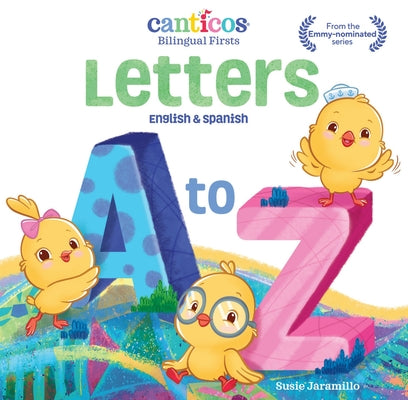 Canticos Letters A to Z: Bilingual Firsts by Susie Jaramillo book cover