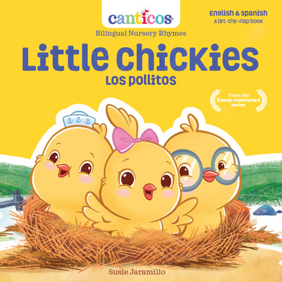 Canticos Little Chickies / Los Pollitos: Bilingual Nursery Rhymes by Susie Jaramillo book cover