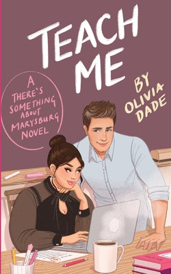 Book cover of Teach Me by Dade, Olivia