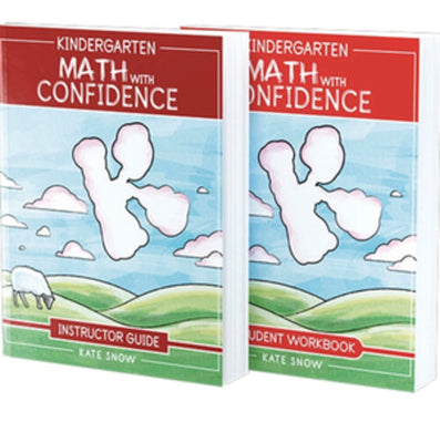 Kindergarten Math with Confidence Bundle: Instructor Guide & Student Workbook by Kate Snow book cover