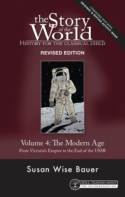 Story of the World, Vol. 4 Revised Edition: History for the Classical Child: The Modern Age by Susan Wise Bauer book cover