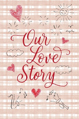 Book cover of Our Love Story by Bridges, Annette