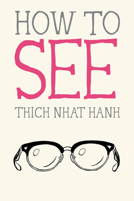 How to See by Nhat Hanh, Thich book cover
